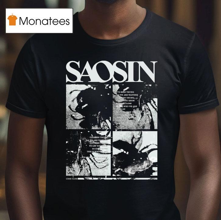 Saosin Come Close Shirt