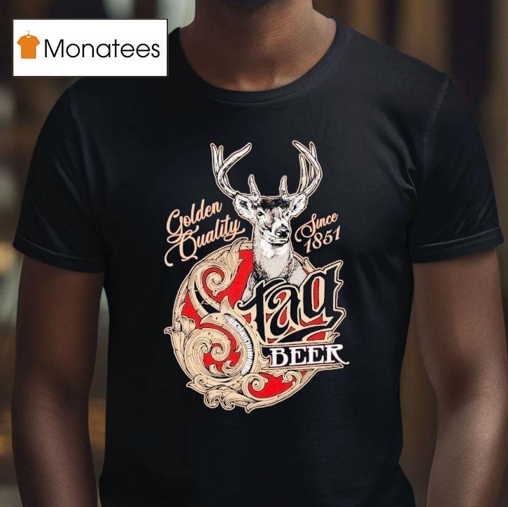 Stag Beer Golden Quality Since 1851 Deer Shirt