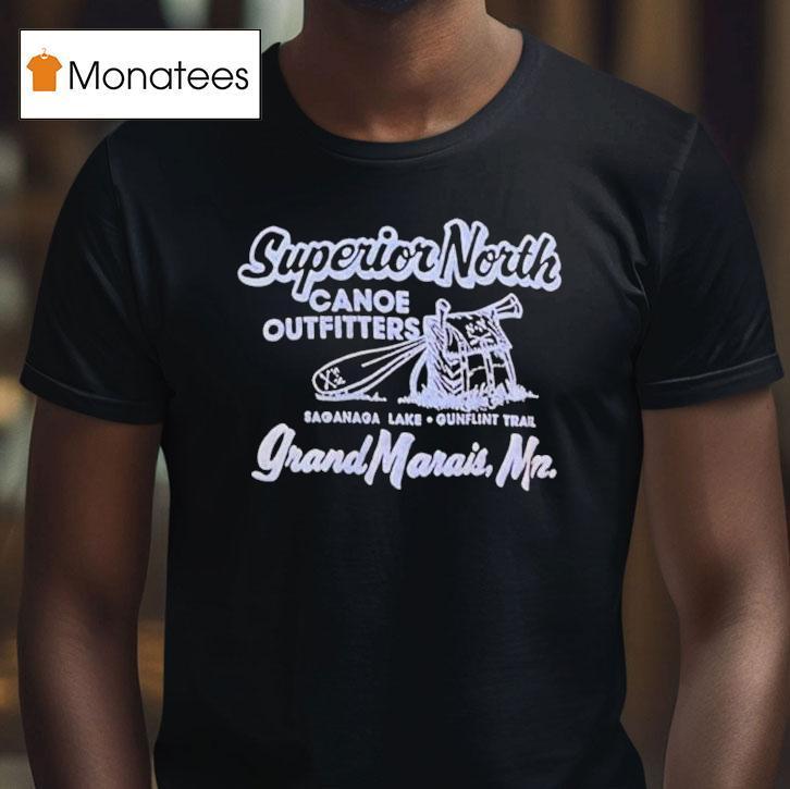 Superior North Canoe Outfitters Grand Marais Saganaga Lake Gunflint Trail Shirt