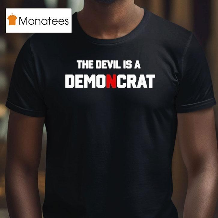 The Devil Is A Demoncrat Shirt