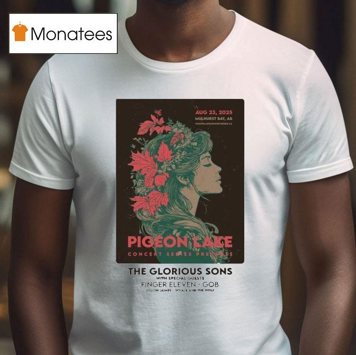 The Glorious Sons Pigeon Lake Concert Series Presents August 23, 2025 Hilah Ayers Wilderness Rv Park, Mulhurst, Ab Shirt