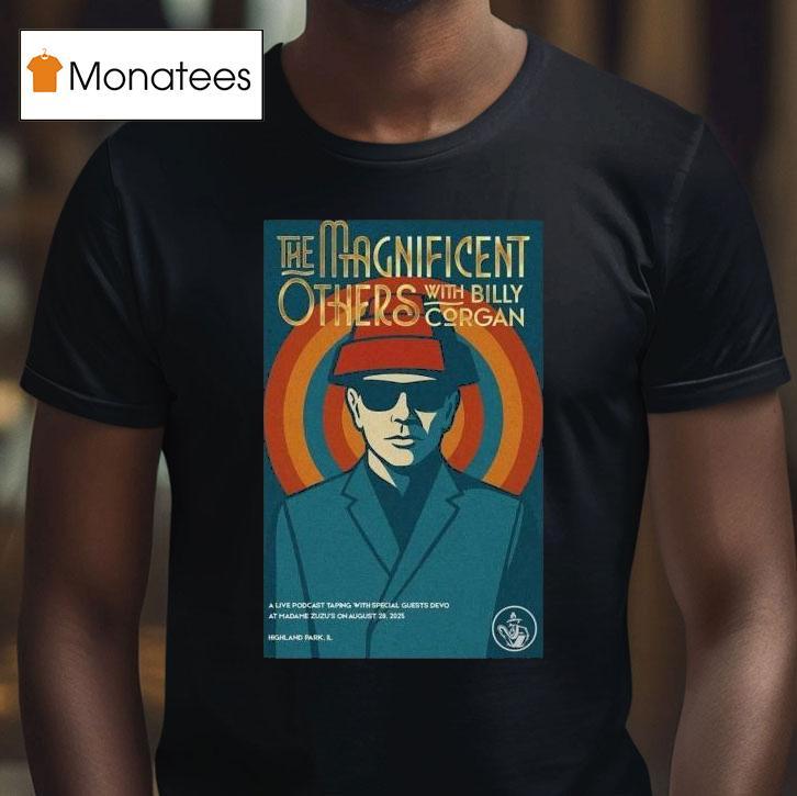 The Magnificent Others Podcast Featuring Devo With Billy Corgan! At Madame Zuzu's On August 28th 2025 Shirt