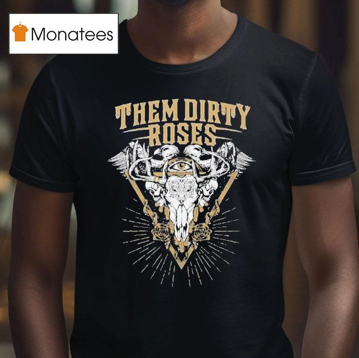 Them Dirty Roses Lost In The Woods Shirt