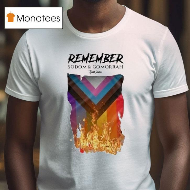 Tyson James Sodom And Gomorrah Shirt
