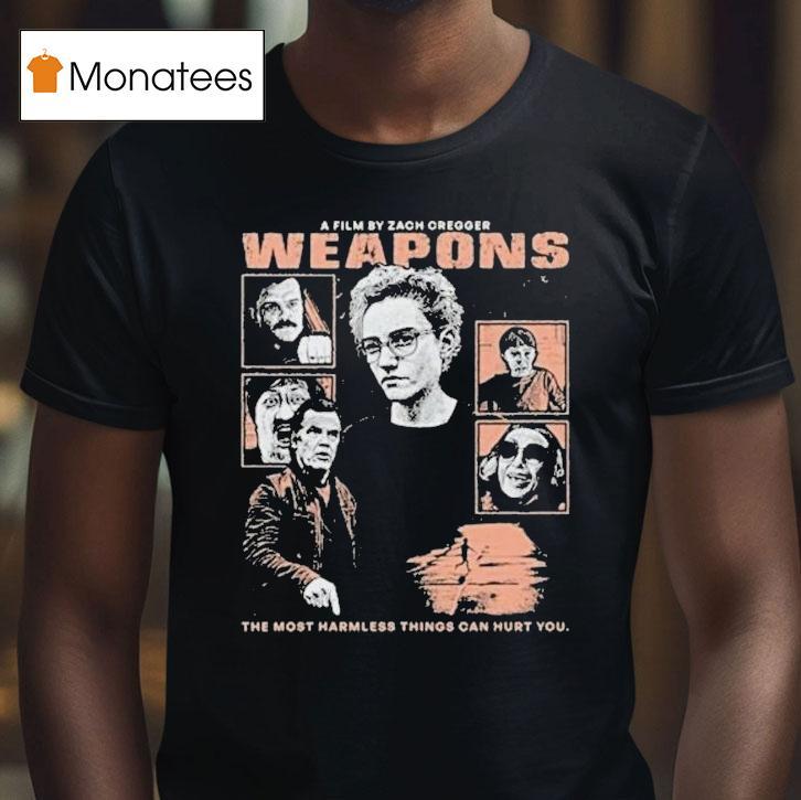 Weapons Directed By Zach Cregger The Most Harmless Things Can Hurt You 2025 Horror Shirt