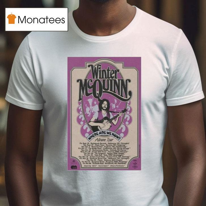Winter Mcquinn Where Are We Now Album Tour 2025 Shirt